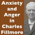Anxiety and Anger in Charles Fillmore