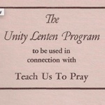 Teach Us To Pray Unity Lenten Program (1952)