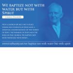We Baptize Not With Water But With Spirit Postcard