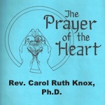 The Prayer of the Heart by Carol Ruth Knox