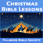 Christmas Bible Lessons by Fillmore Bible Society