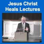 Ed Rabel Jesus Christ Heals Lectures