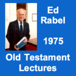 Ed Rabel 1975 Old Testament Lectures