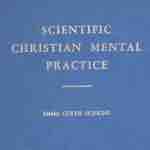 Emma Curtis Hopkins Scientific Christian Mental Practice