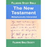 Fillmore Study Bible New Testament