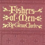 Glenn Clark Fishers of Men