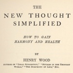 The New Thought Simplified by Henry Wood