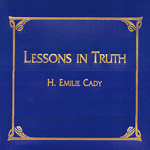 Emilie Cady Lessons in Truth (Text)