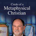 Mark Hicks Credo of a Metaphysical Christian