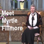 Meet Myrtle Fillmore presented by Jane Leonard