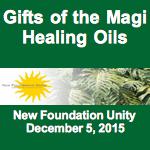 Gifts of the Magi:  A Healing Oils Workshop (Dec 5, 2015)