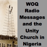 WOQ Radio Messages and the Unity Church in Nigeria