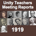 Unity Teachers Meeting Reports in 1919
