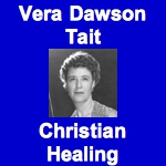 Vera Dawson Tait - Christian Healing (Audio)